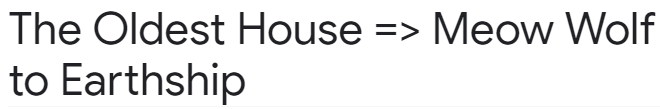 Meow Wolf to Earth Ship 2.PNG